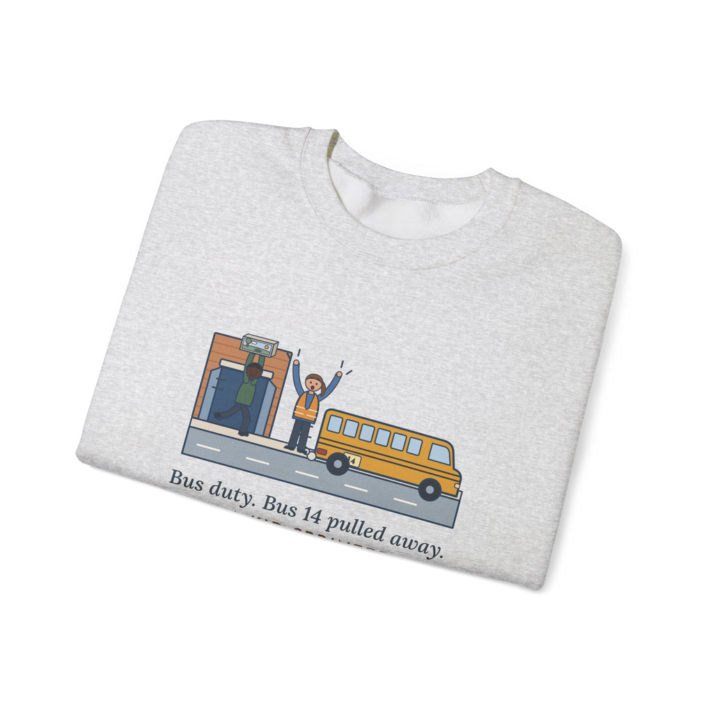 Bus Duty Teacher Crewneck Sweatshirt - Waving Down Bus 14 for the Diorama Kid
