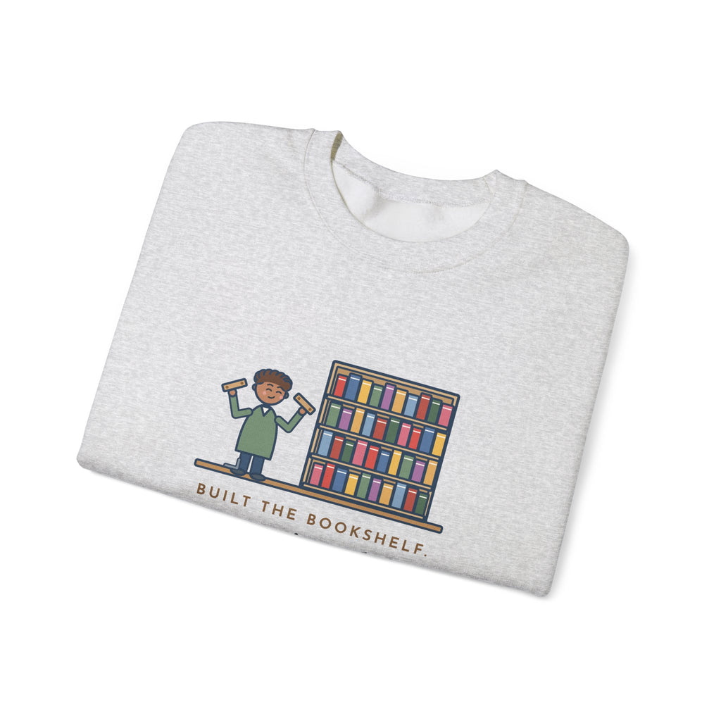 DIY Bookshelf Sweatshirt, Built It, Two Pieces Left Over, Holds Forty Books Anyway, Funny Finished Shelf Crewneck