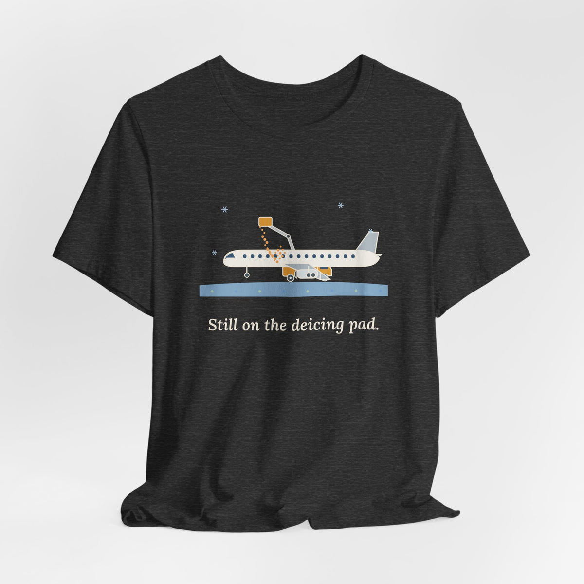Holiday Travel T-Shirt - Still on the Deicing Pad Funny Winter Air Travel Tee