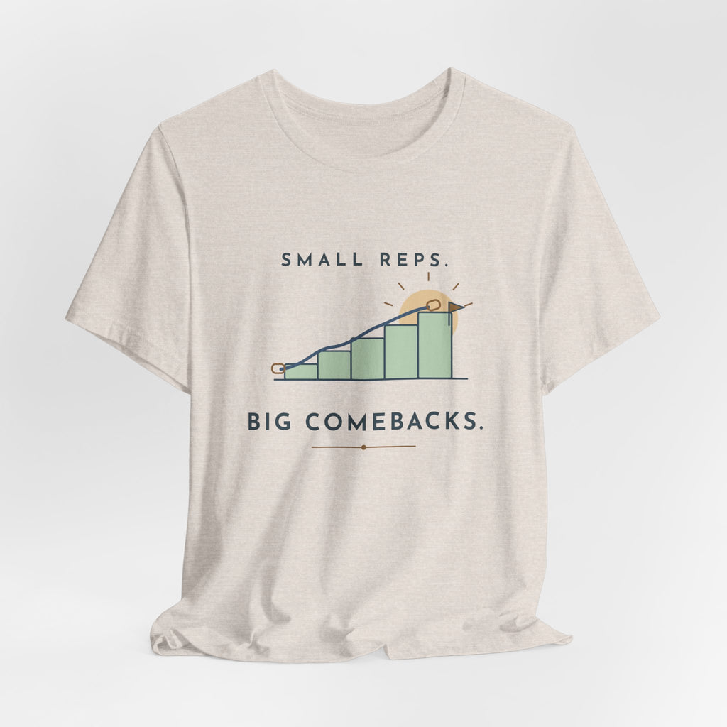 PT and OT T-Shirt - Small Reps. Big Comebacks. Physical Therapist Clinic Day Tee