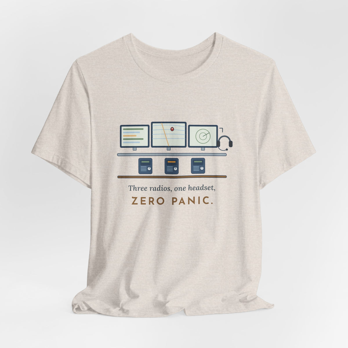 911 Dispatcher T-Shirt - Three Radios, One Headset, Zero Panic Tee