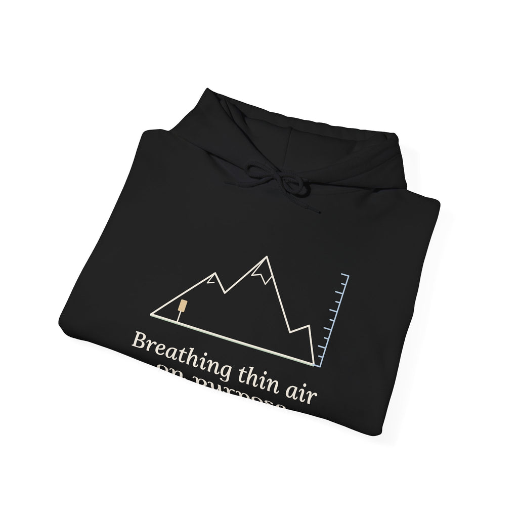 Colorado Hiking Hoodie - Breathing Thin Air on Purpose Mountain Hooded Sweatshirt