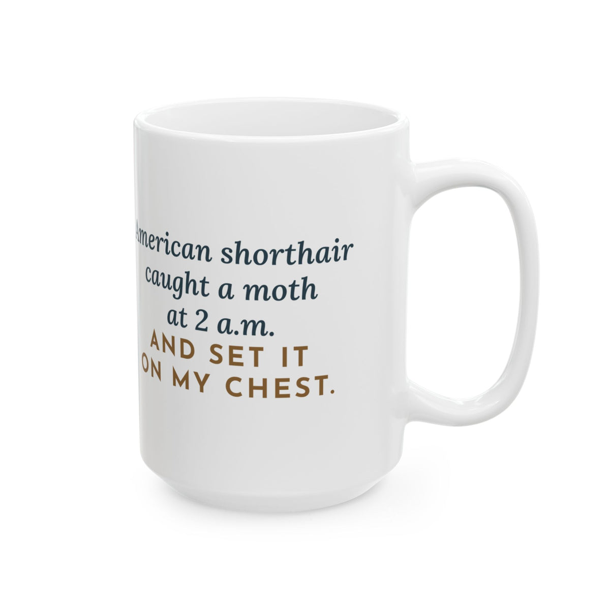 Large American Shorthair Mug 15oz - Night Moth Gift From a Silver Tabby