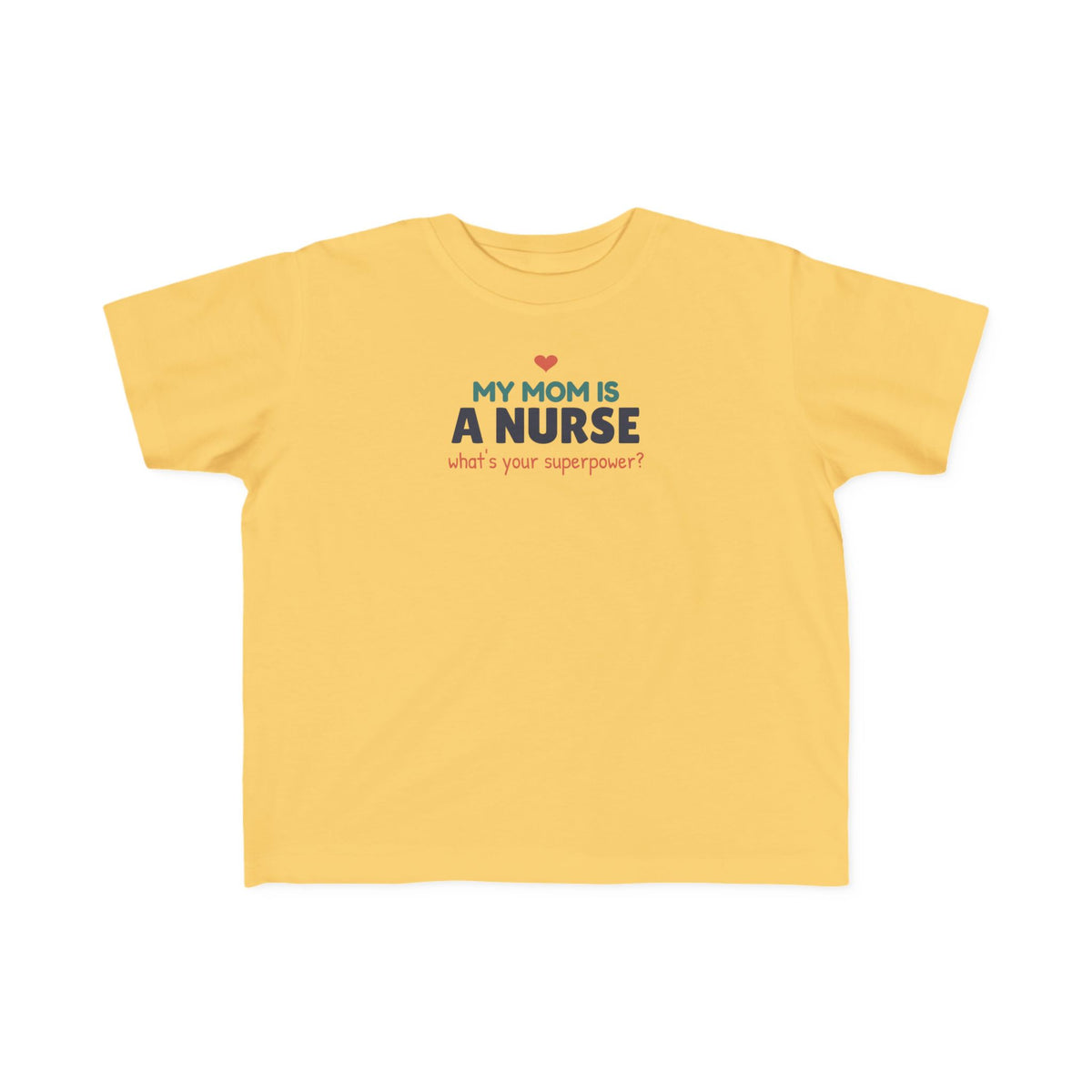 My Mom Is a Nurse Toddler T-Shirt, Proud Nurse Mom Kid Tee