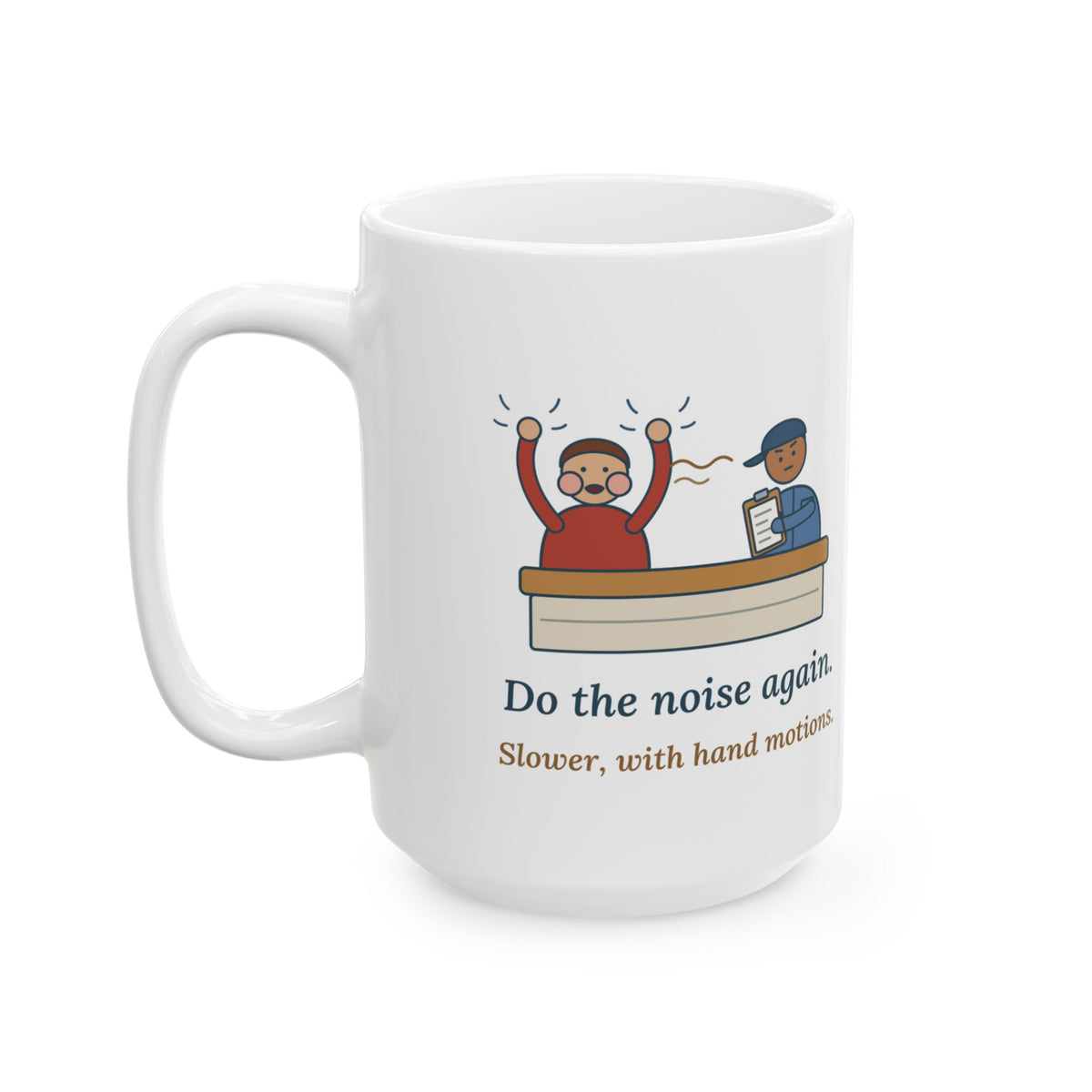 Large 15oz Auto Mechanic Mug - Do the Noise Again. Slower, With Hand Motions. Shop Gift