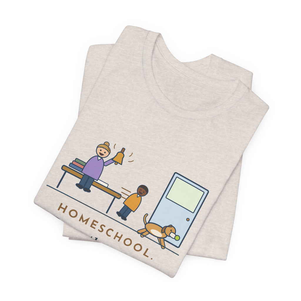 Homeschool Parent T-Shirt - Rang the Recess Bell for One Kid and the Dog