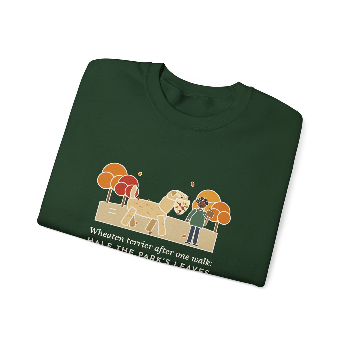 Wheaten Terrier Sweatshirt, Half the Park's Leaves in His Beard, Funny Autumn Walk Crewneck