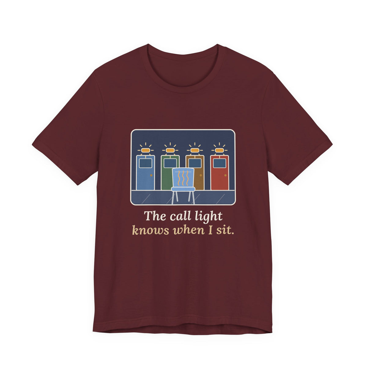 Certified Nursing Assistant T-Shirt - The Call Light Knows When I Sit. Funny Nurse Aide Tee