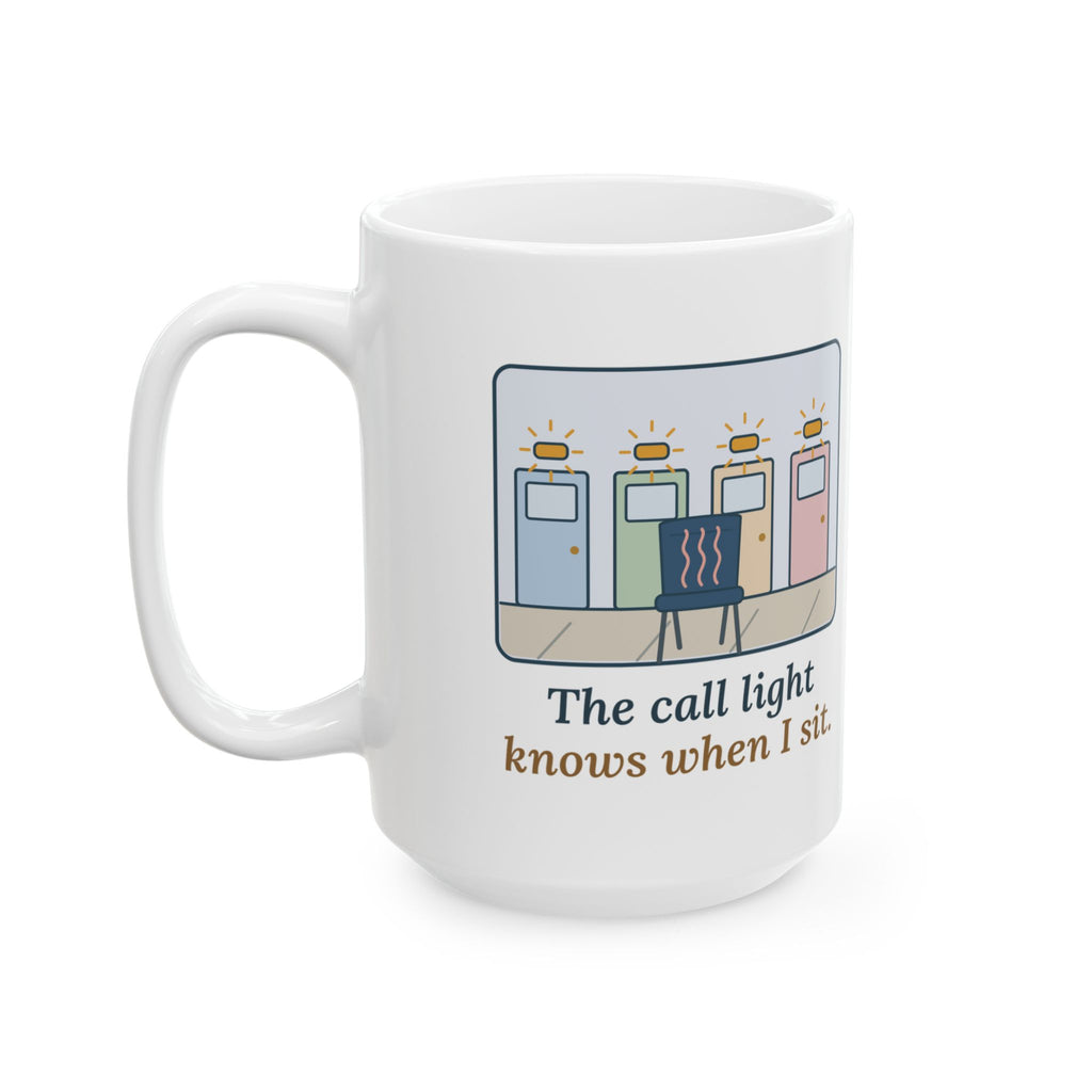 Large 15oz Certified Nursing Assistant Mug - The Call Light Knows When I Sit. Nurse Aide Gift