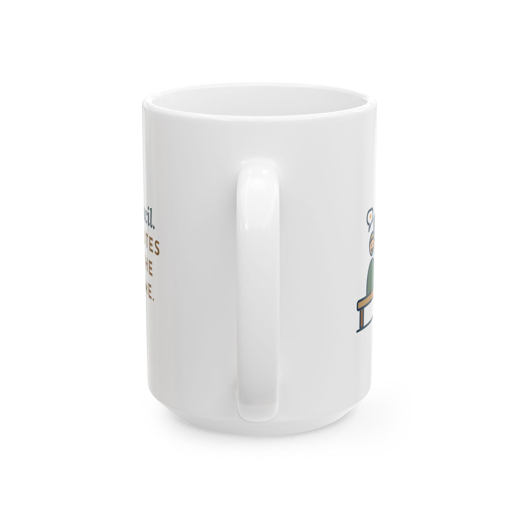 Large Student Council Adviser Mug 15oz - Student Council. Ninety Minutes Debating the Dance Theme.