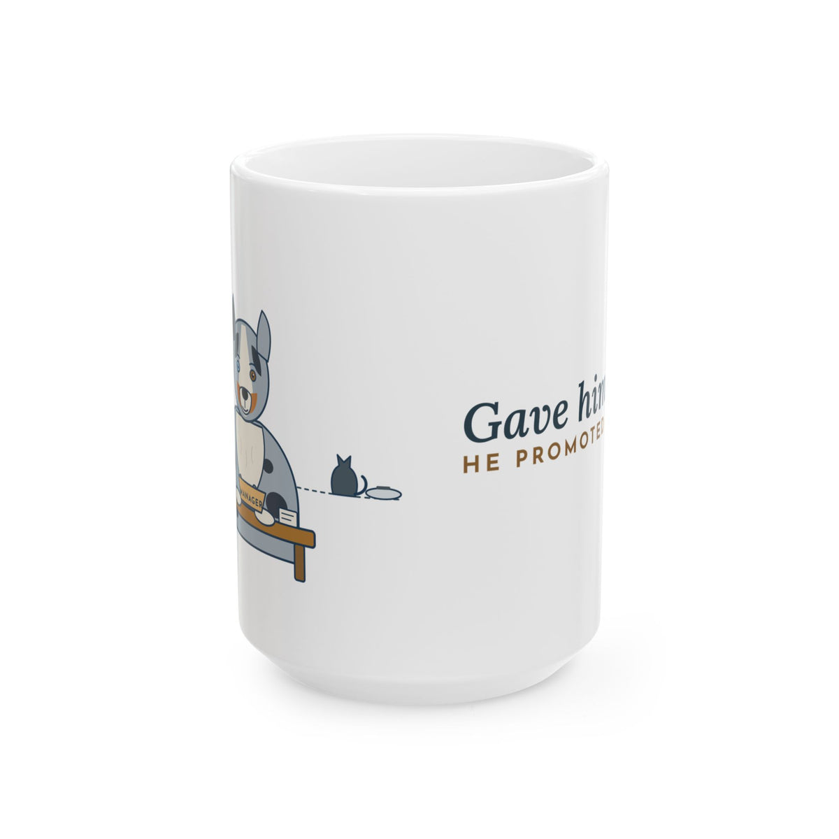 Large 15oz Australian Shepherd Mug - Gave Him a Job. He Promoted Himself.