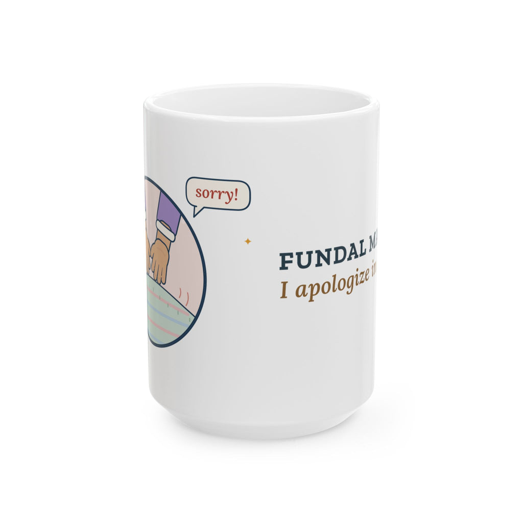 Large 15oz Mother-Baby Nurse Mug - Fundal Massage. I Apologize in Advance.