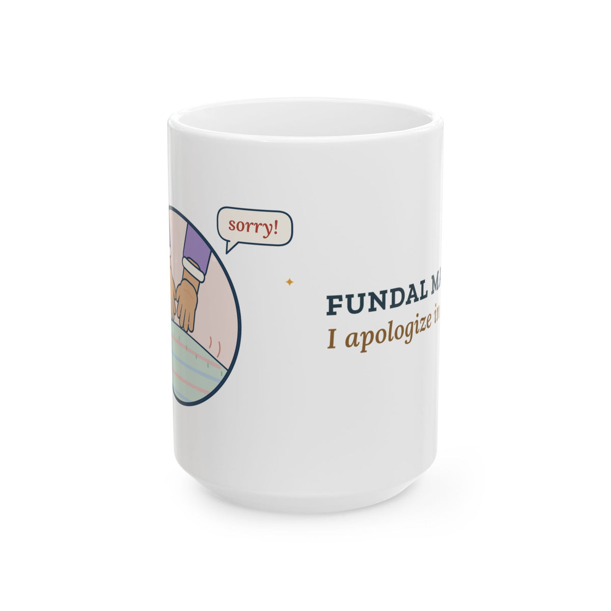 Large 15oz Mother-Baby Nurse Mug - Fundal Massage. I Apologize in Advance.