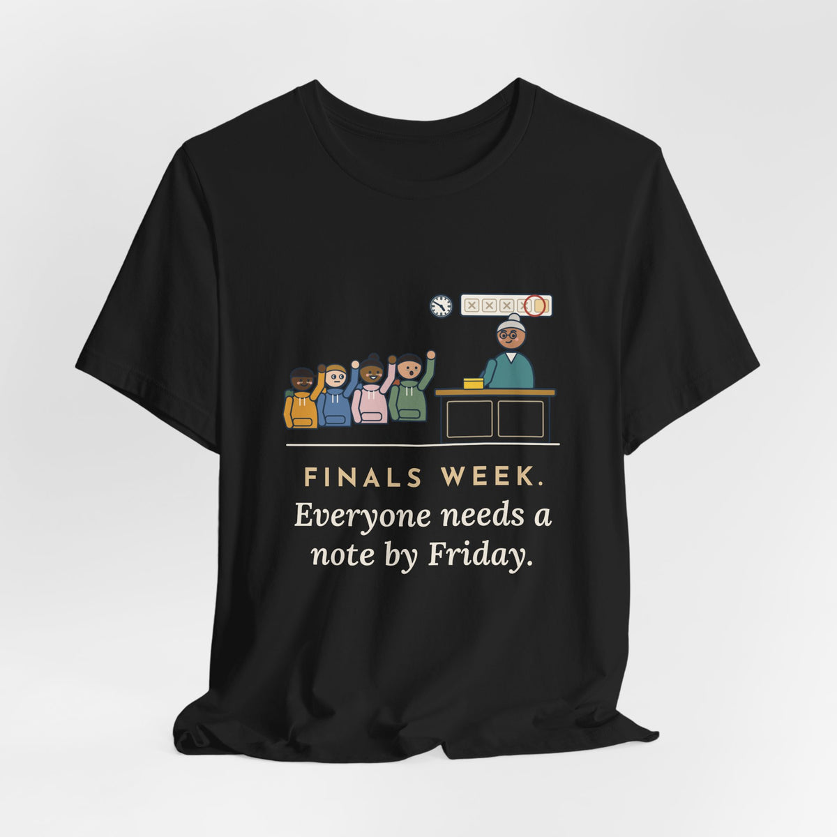 Campus Health Nurse T-Shirt - Finals Week. Everyone Needs a Note by Friday.