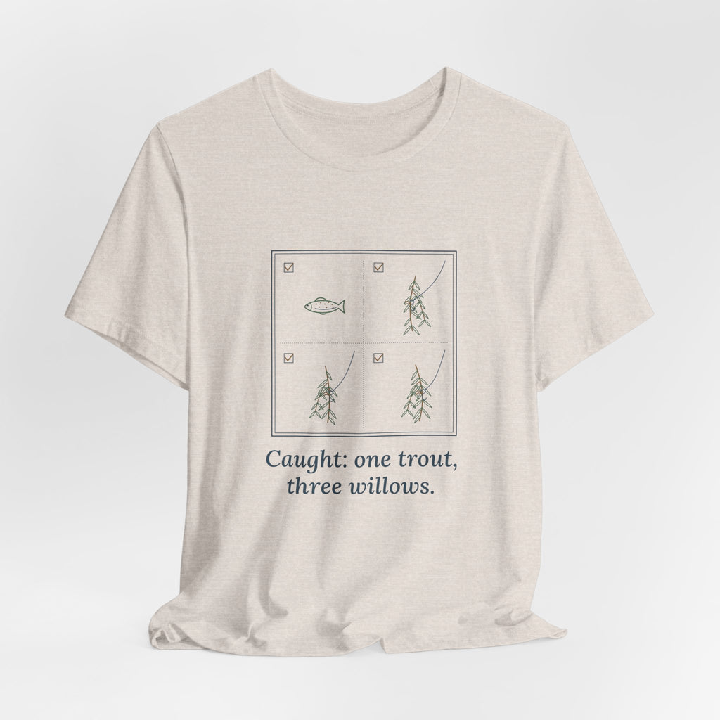 Fly Fishing T-Shirt - Caught: One Trout, Three Willows Funny Angler Tee