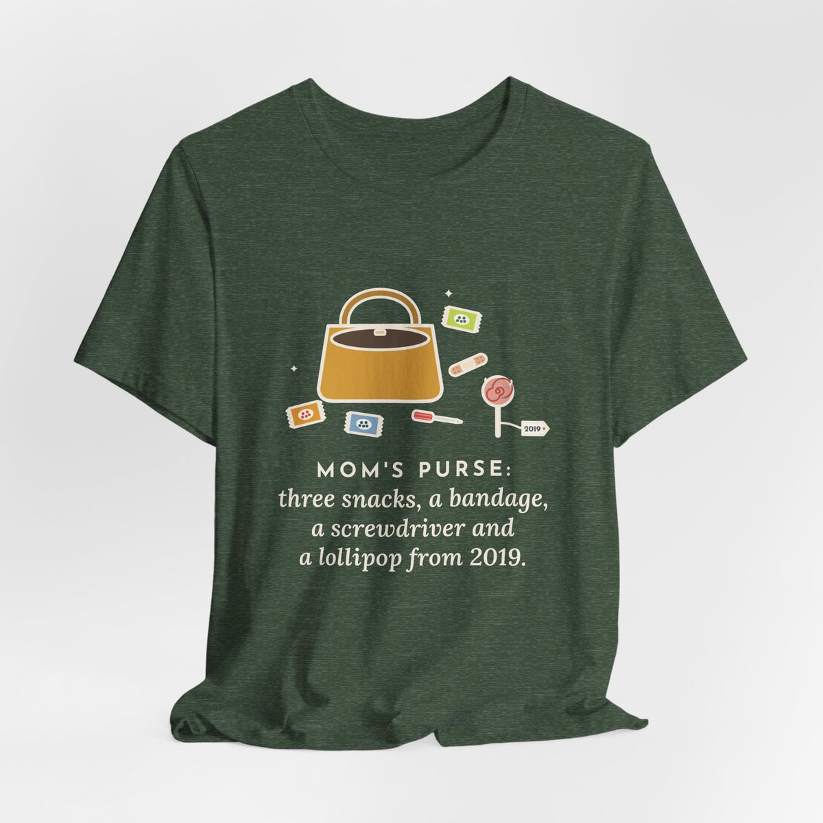 Funny Mom T-Shirt, Mom's Purse, Three Snacks, a Bandage, a Screwdriver and a Very Old Lollipop, Purse Flat-Lay Tee