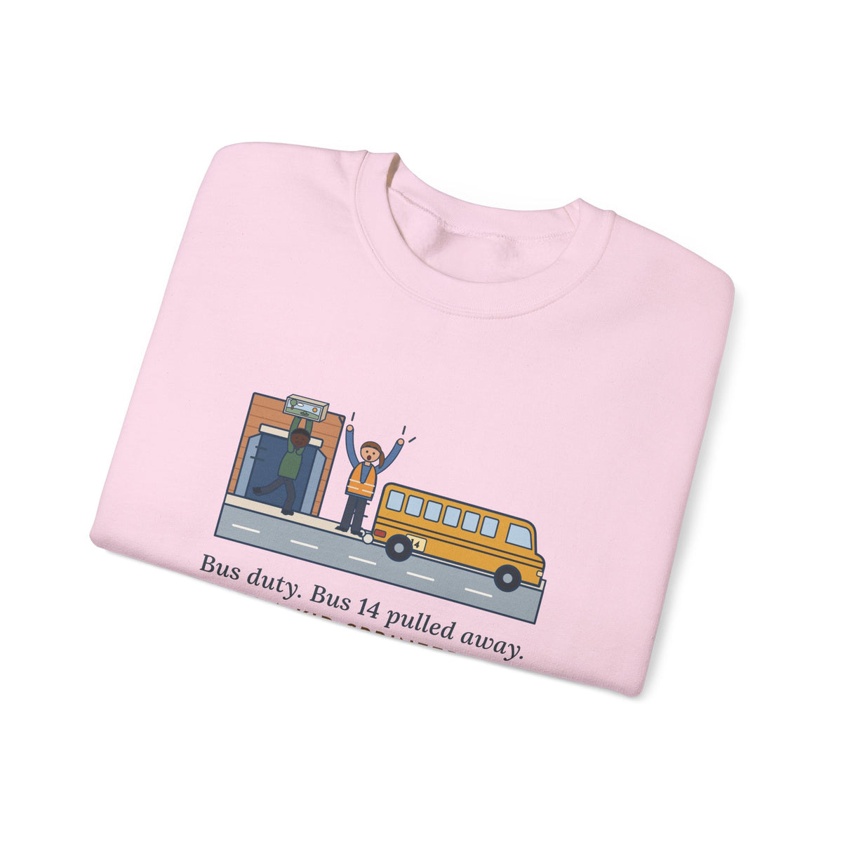 Bus Duty Teacher Crewneck Sweatshirt - Waving Down Bus 14 for the Diorama Kid