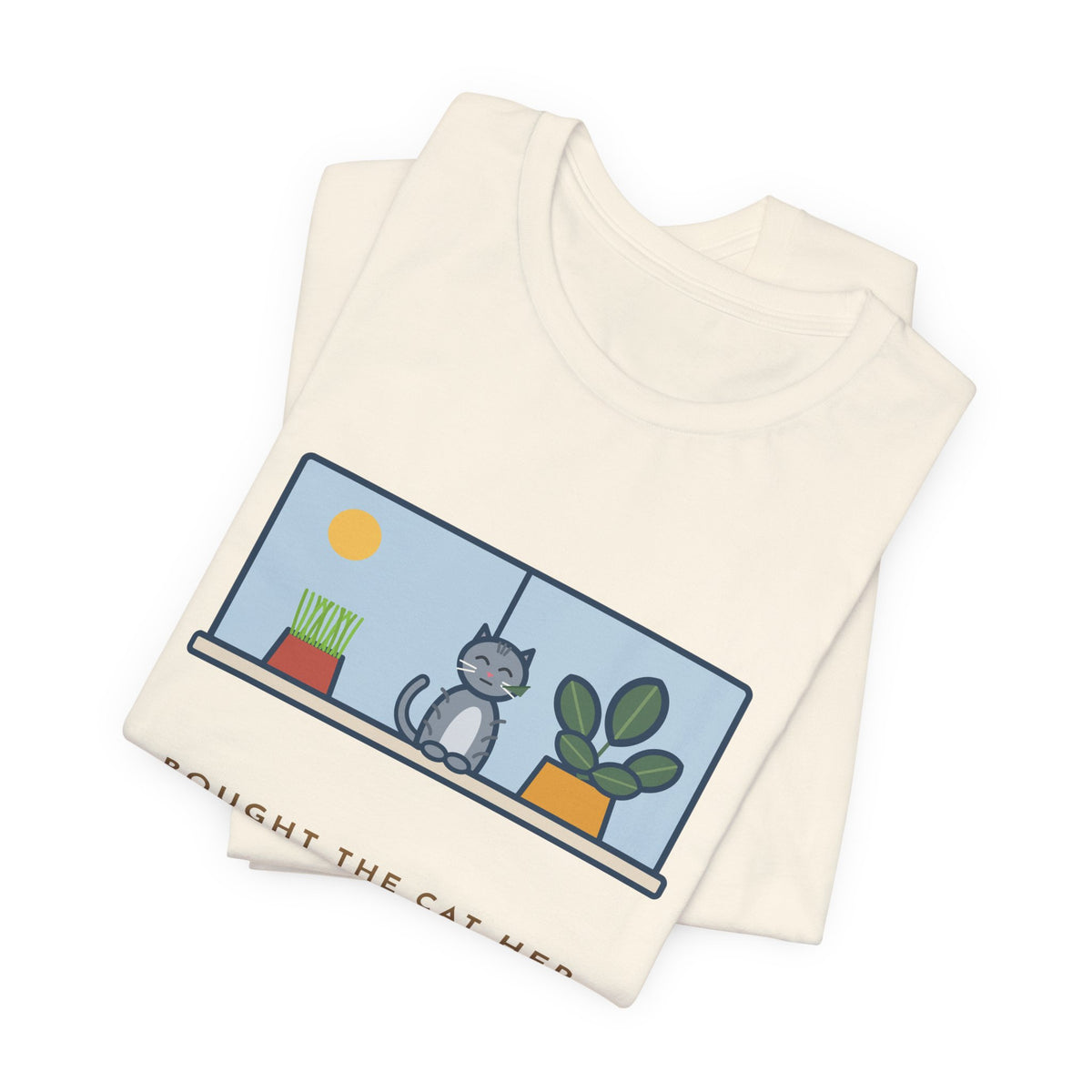 Funny Cat Grass T-Shirt, Bought Her Own Pot, She Ate the Houseplant Instead, Windowsill Tee
