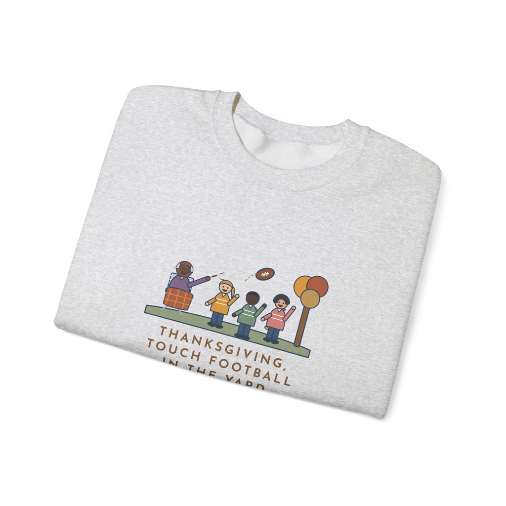 Thanksgiving Sweatshirt, Touch Football in the Yard, Grandpa Called Every Play from a Lawn Chair, Funny Family Yard Game Crewneck