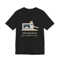 Home Baker T-Shirt - Softening Butter Four Seconds at a Time. Funny Baking Tee