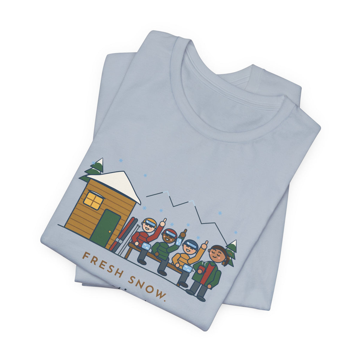 Ski Resort Clinic Nurse T-Shirt - Fresh Snow, Every Patient Says It Was the Last Run