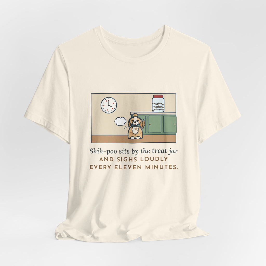 Funny Shih-Poo T-Shirt, Sits by the Treat Jar and Sighs Loudly Every Eleven Minutes, Treat Jar Vigil Tee