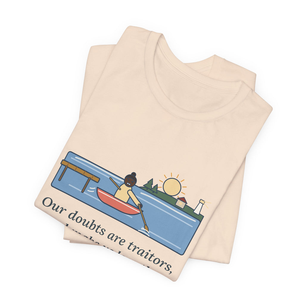 Shakespeare Quote T-Shirt, Our Doubts Are Traitors, Literary Dawn Rowboat Tee