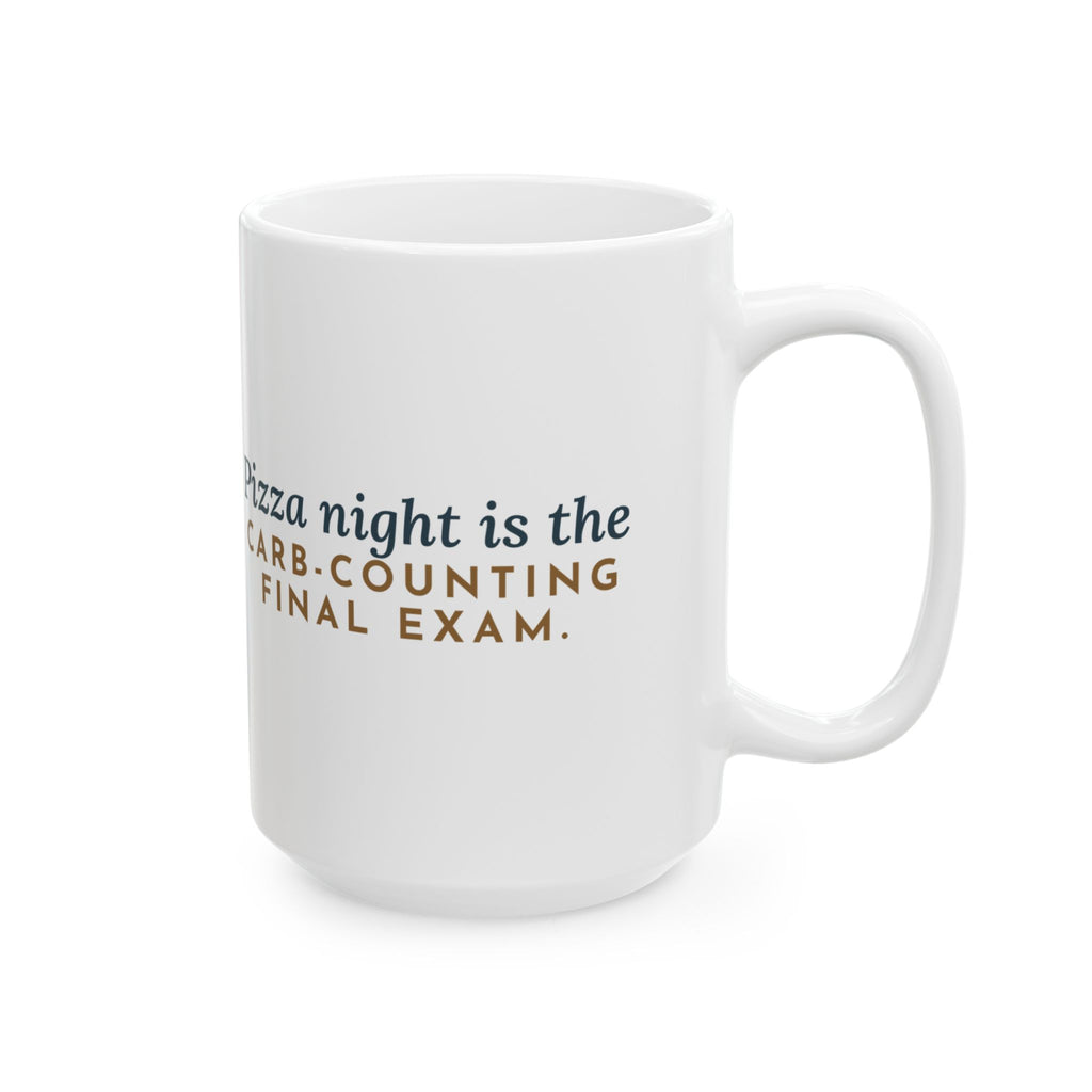 Large 15oz Diabetes Nurse Educator Mug - Carb-Counting Final Exam Pizza Night Gift