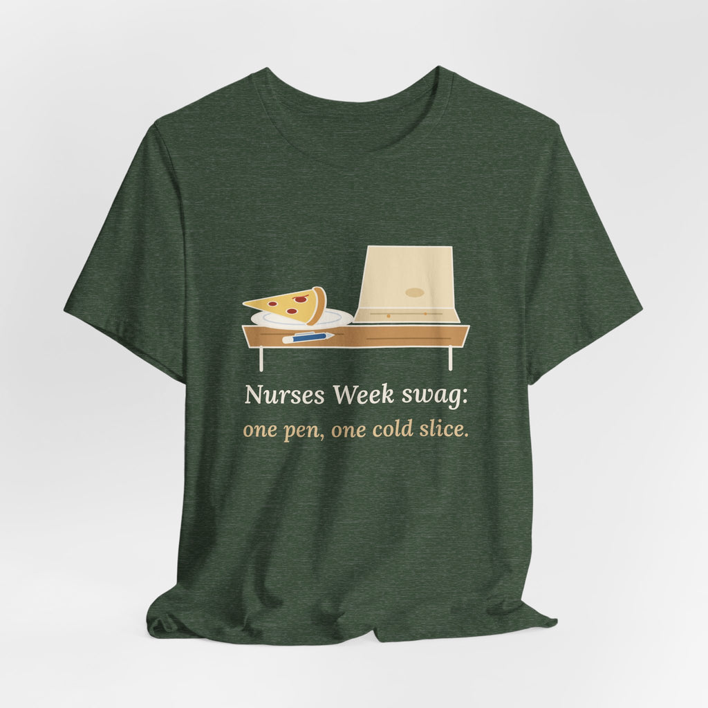 Nurses Week T-Shirt - Nurses Week Swag: One Pen, One Cold Slice. Funny Nurse Tee