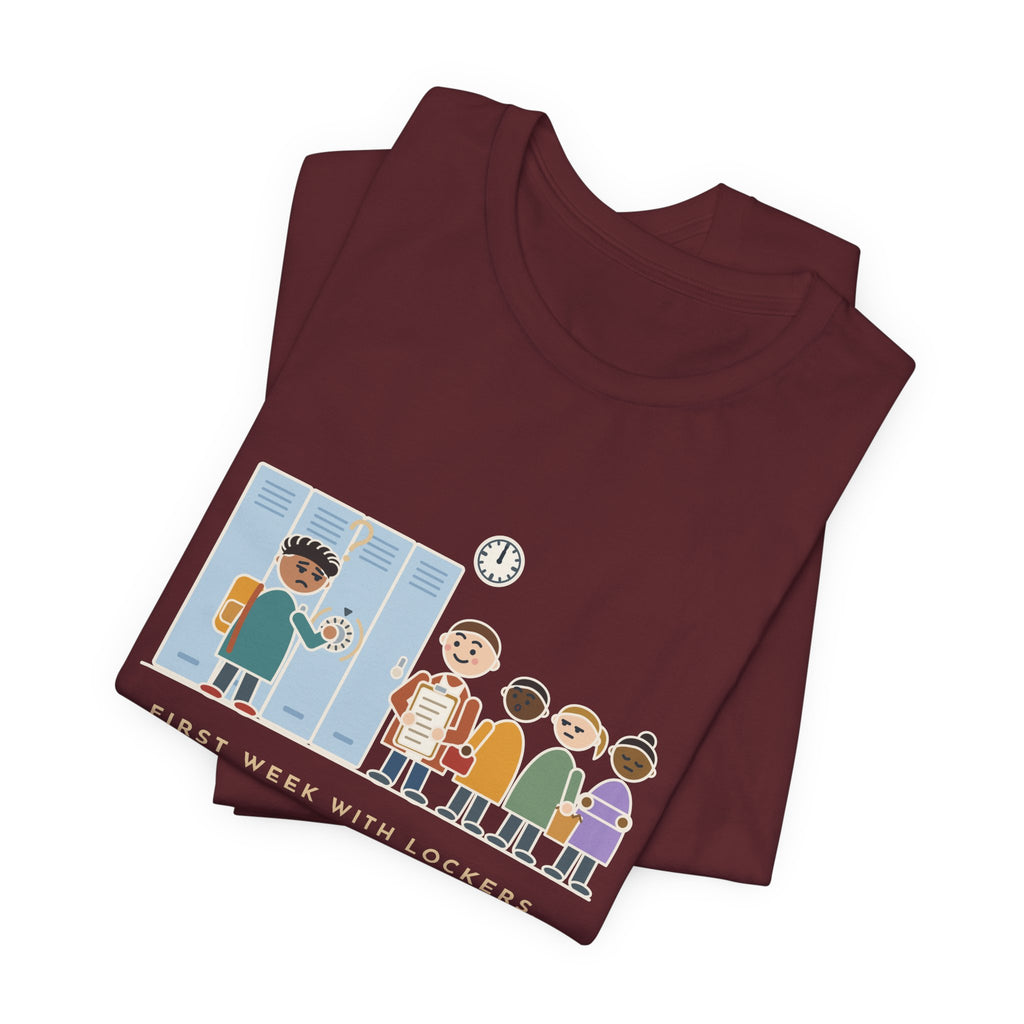 6th Grade Teacher T-Shirt - First Week With Lockers, Combination Forgotten by Lunch