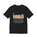 Anatolian Shepherd T-Shirt - On the Porch All Night, Every Goat Accounted For