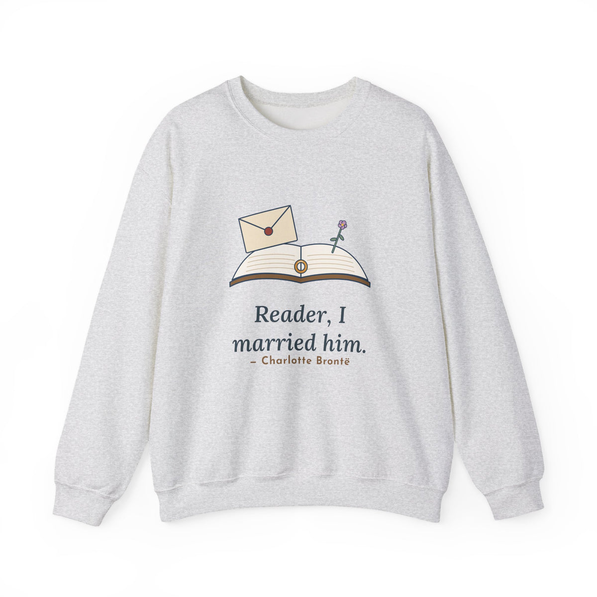 Reader, I Married Him Sweatshirt, Wedding Brontë Quote Crewneck with Letter and Ring