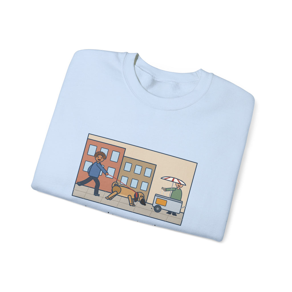 Puggle Sweatshirt, Caught a Scent on the Walk, We Followed It Four Blocks to a Hot Dog Cart, Funny City Walk Crewneck