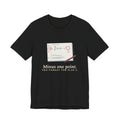 Calculus Teacher T-Shirt - Minus One Point. You Forgot the Plus C. Math Teacher Tee
