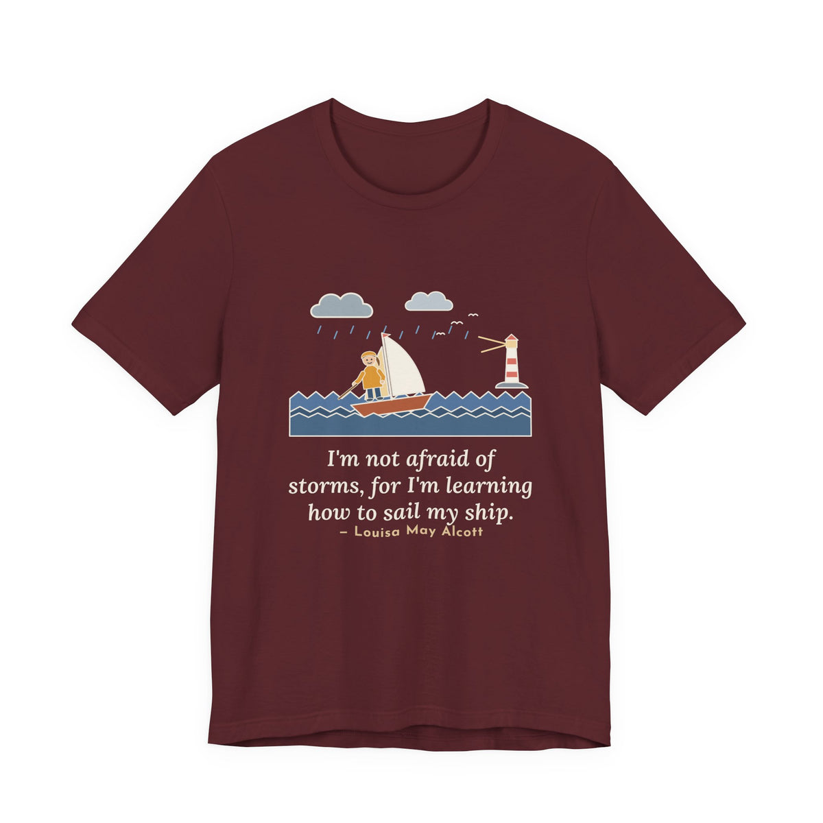 Alcott Quote T-Shirt, I'm Not Afraid of Storms, Literary Sailboat Girl Tee