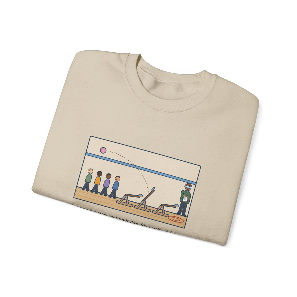 Engineering Teacher Sweatshirt, Six Weeks of Design, The Pom-Pom Flew Backward, Funny Catapult Day Crewneck