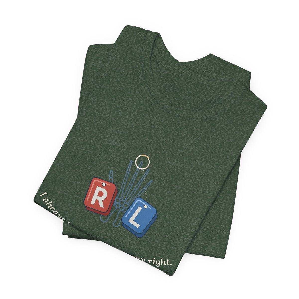 Rad Tech T-Shirt - I Always Know My Left From My Right Radiology Tech Tee