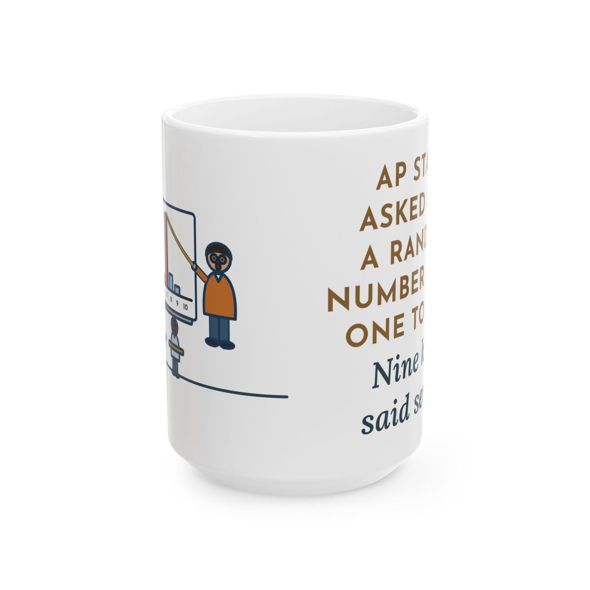 Large Statistics Teacher Mug 15oz - Random Numbers From One to Ten, Mostly Seven