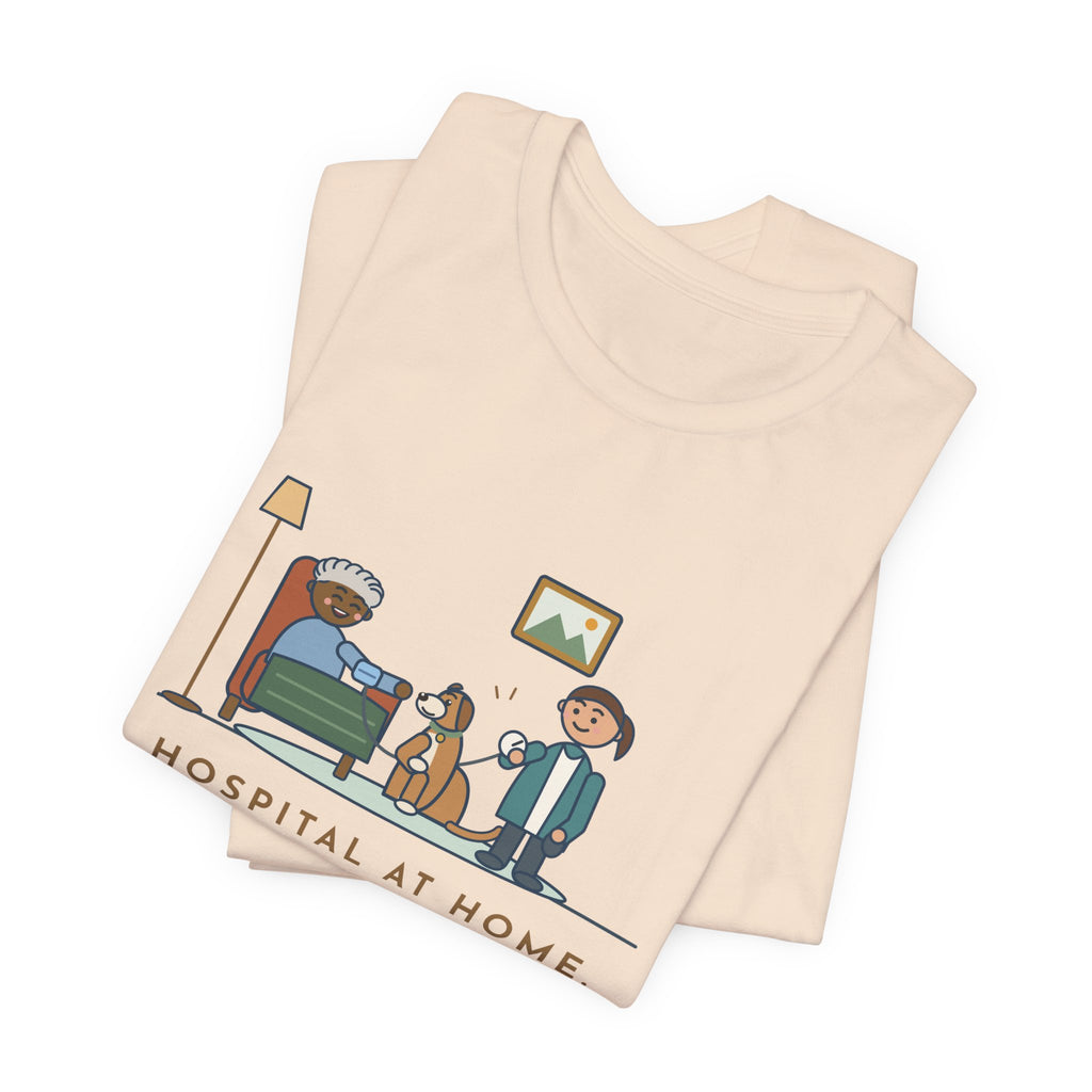At-Home Care Nurse T-Shirt - The Dog Sat In on Every Vitals Check