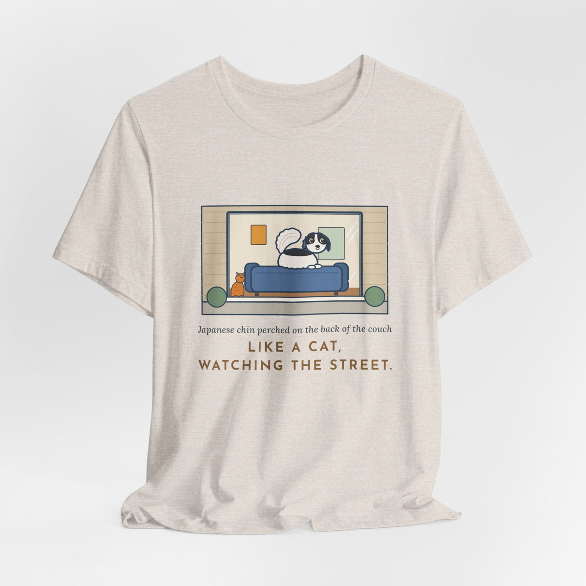 Funny Japanese Chin T-Shirt, Perched on the Back of the Couch Like a Cat, Watching the Street, Window Lookout Tee