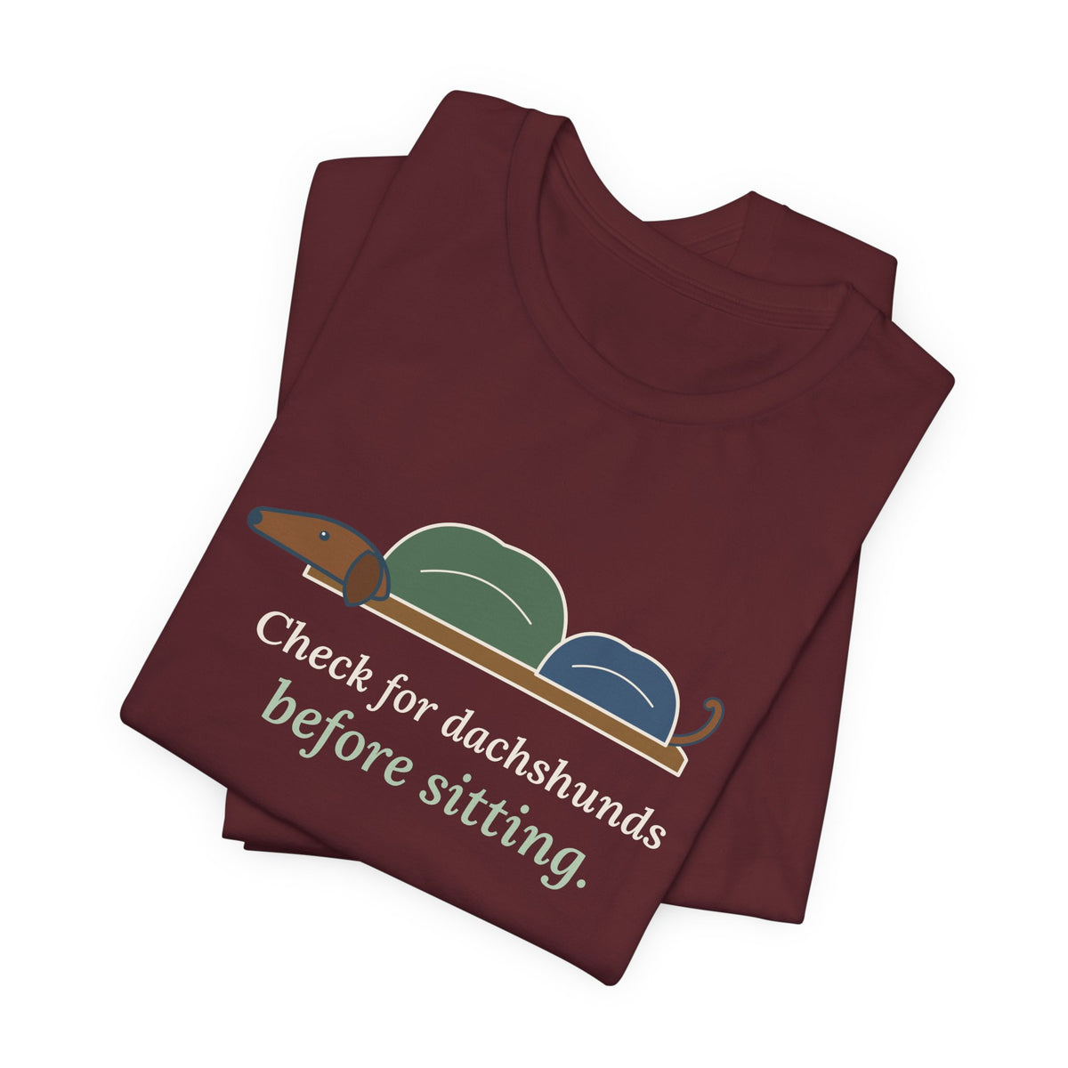 Dachshund T-Shirt - Check for Dachshunds Before Sitting Funny Doxie Tee