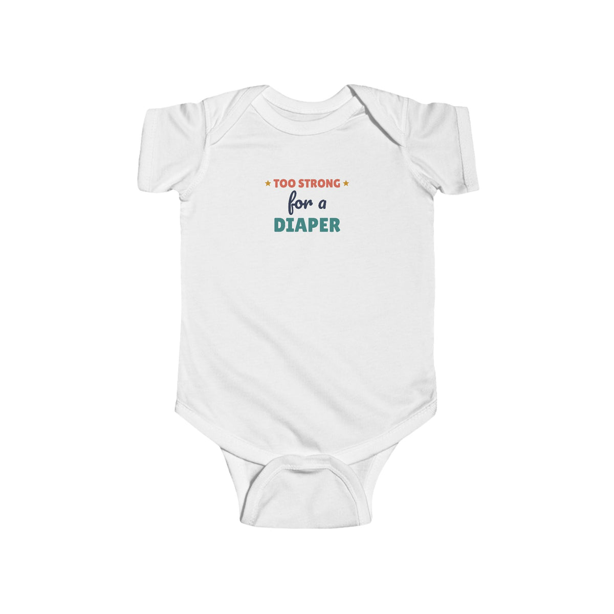 Too Strong for a Diaper Baby Bodysuit, Funny Newborn Outfit