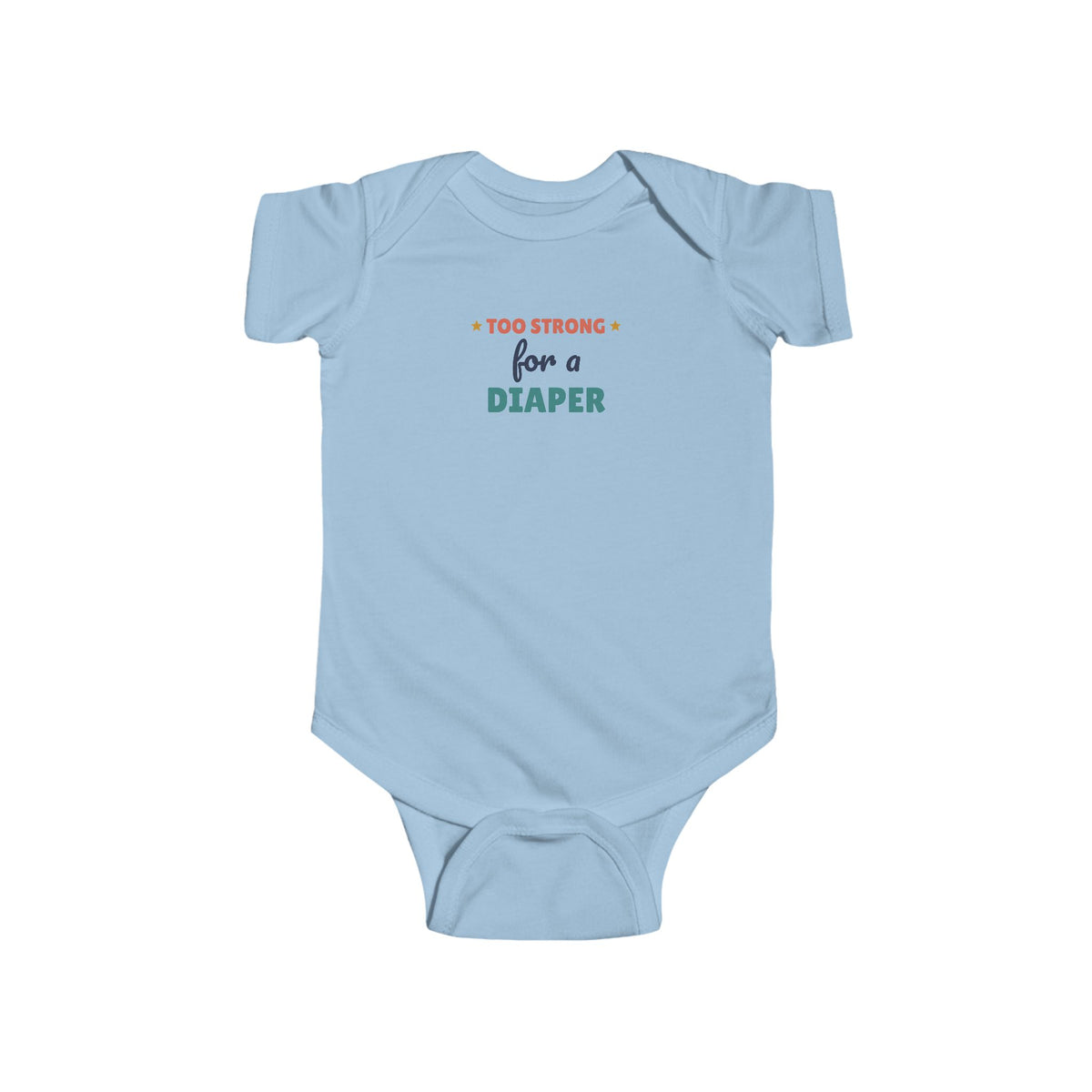 Too Strong for a Diaper Baby Bodysuit, Funny Newborn Outfit