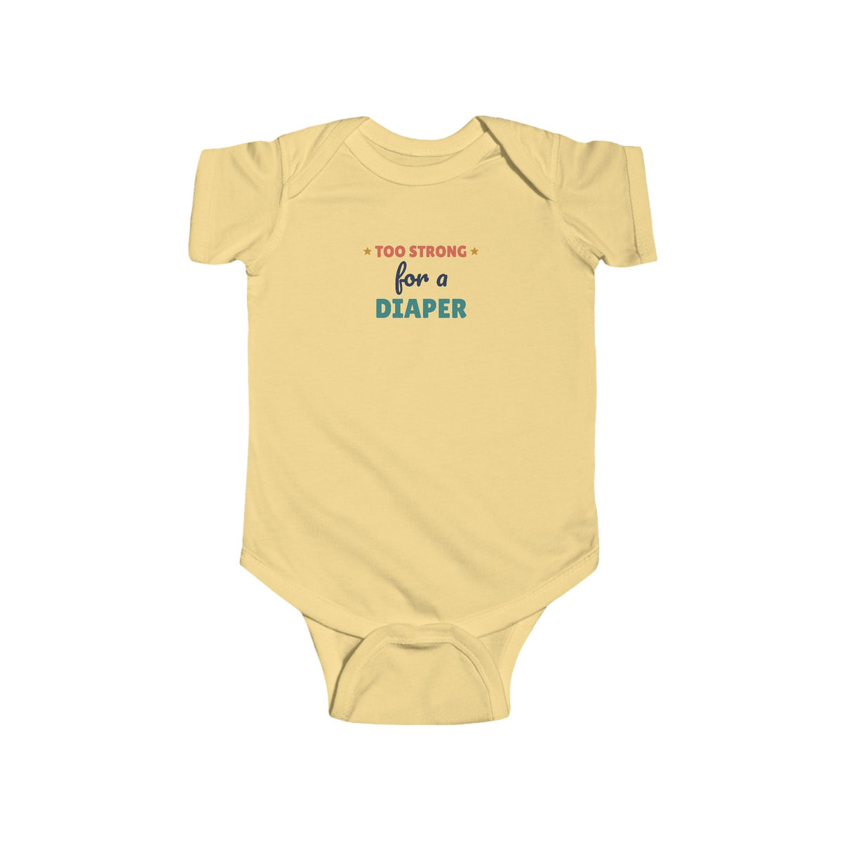 Too Strong for a Diaper Baby Bodysuit, Funny Newborn Outfit