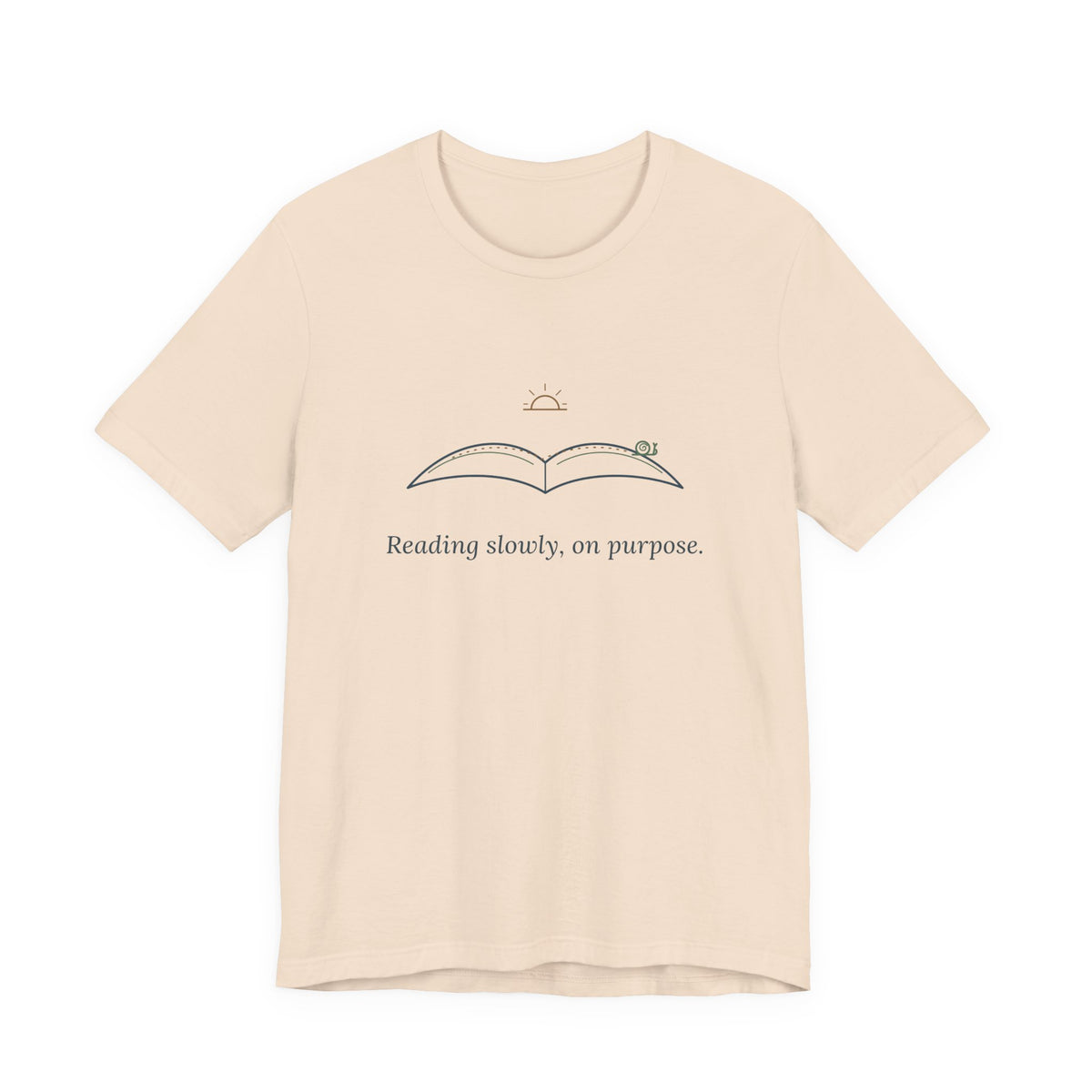 Book Lover T-Shirt - Reading Slowly, On Purpose. Bookish Reader Tee
