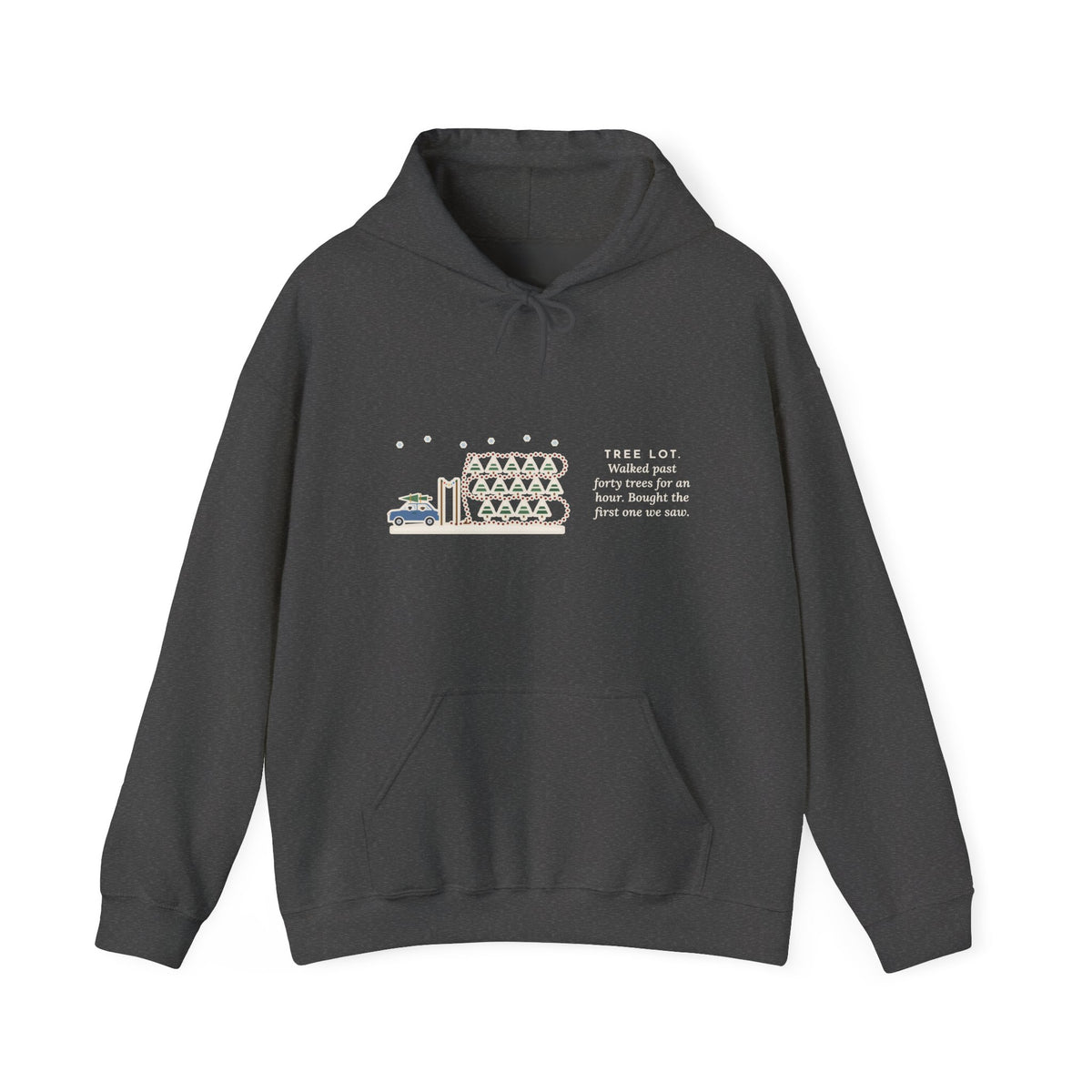 Funny Christmas Tree Hoodie, Walked Past Forty Trees for an Hour, Bought the First One We Saw
