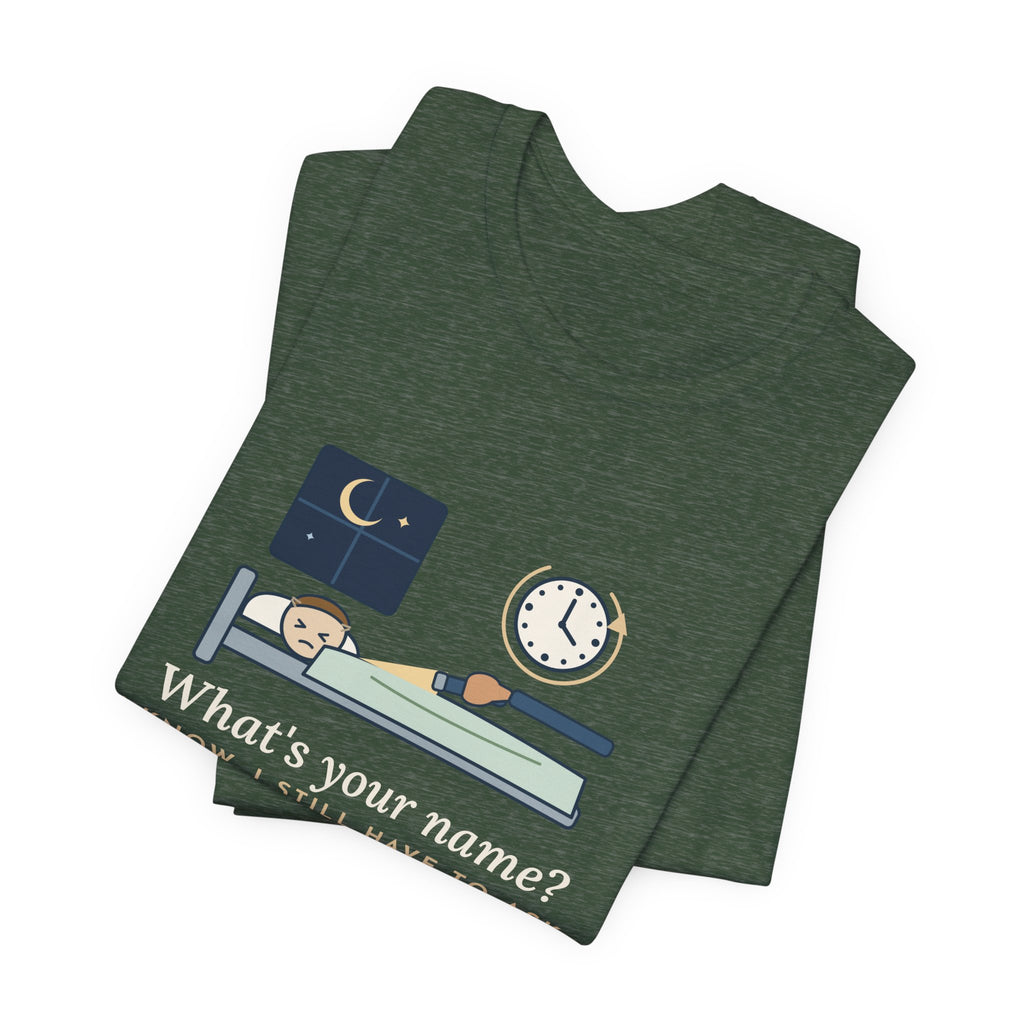 Neuro Nurse T-Shirt - I Know. I Still Have to Ask. Funny Neuro Checks Tee