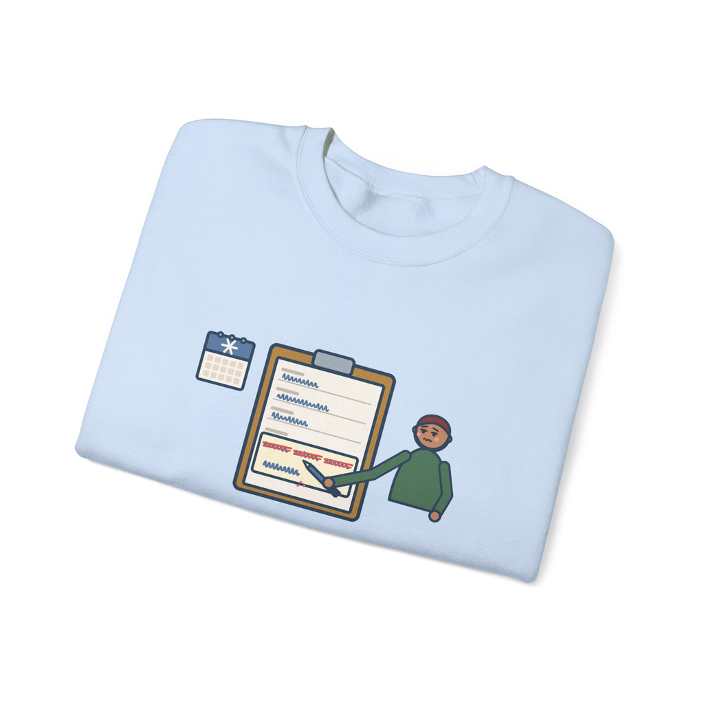 January Sweatshirt, Third Week, Still Writing Last Year on Every Form, Funny Date Field Crewneck
