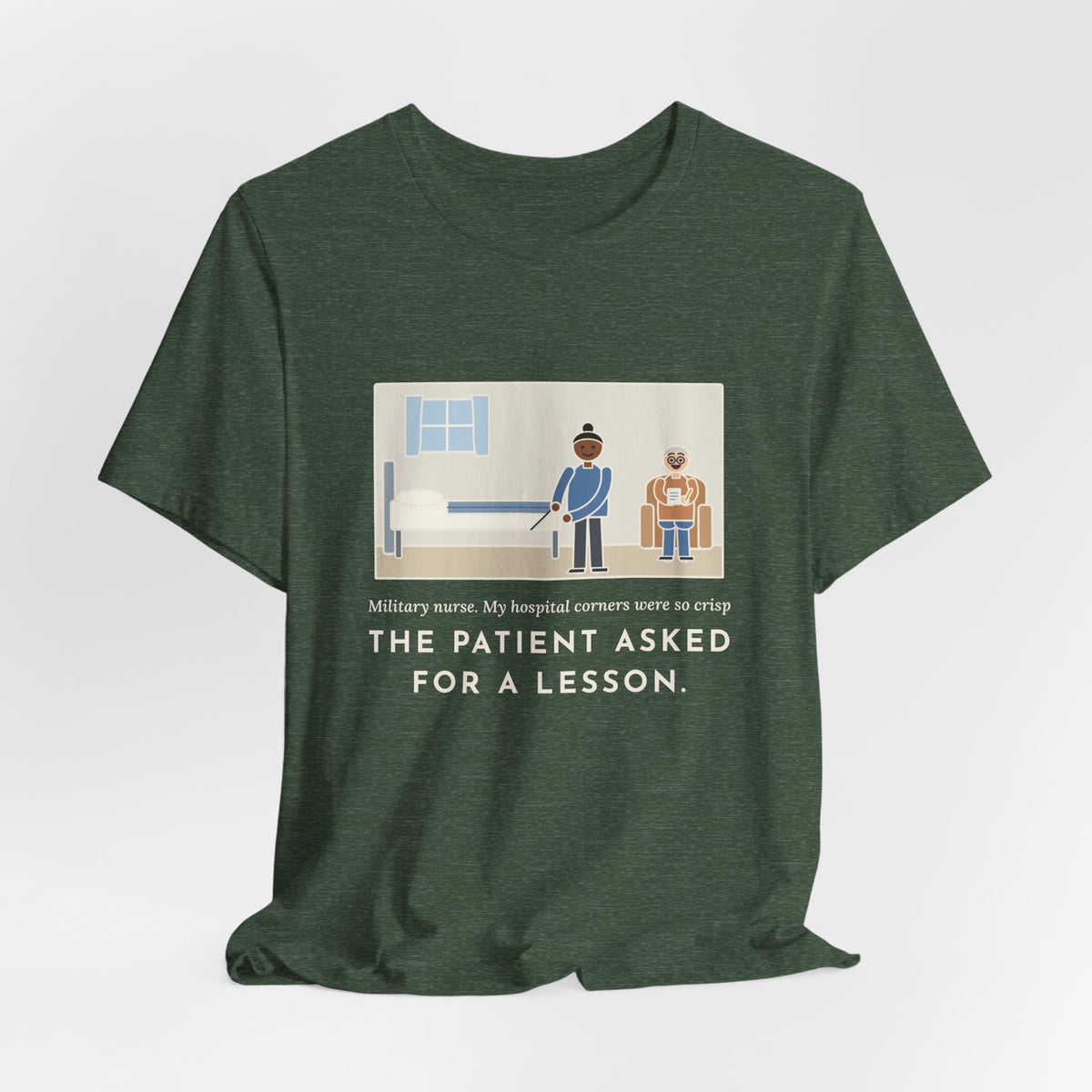 Funny Military Nurse T-Shirt, Bed Corners So Crisp the Patient Asked for a Lesson, Crisp Corners Tee