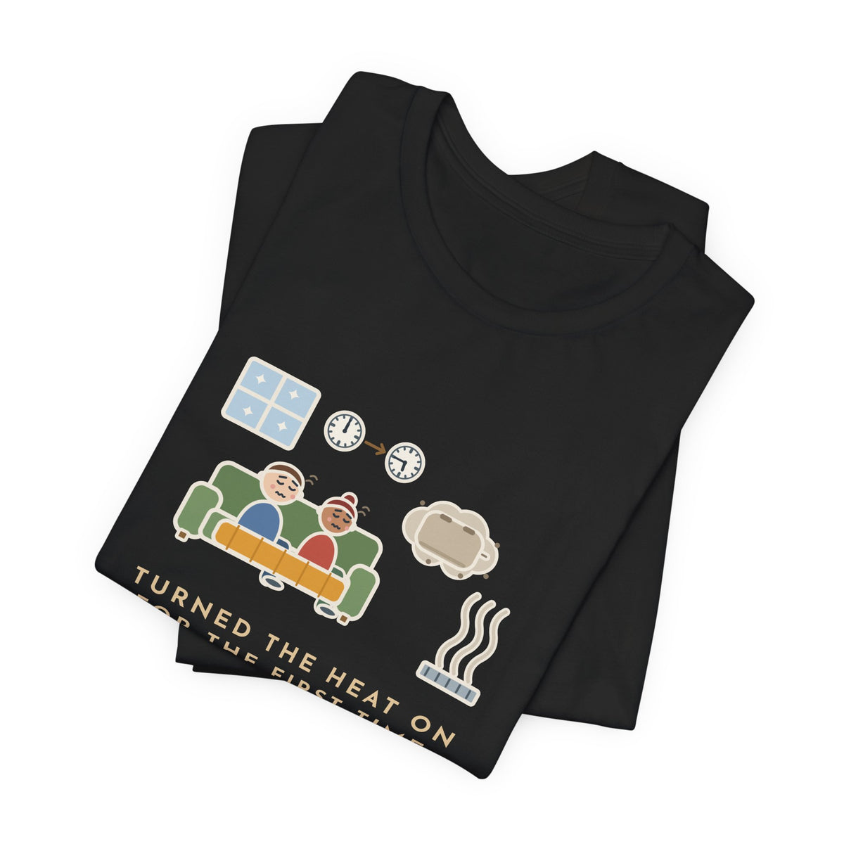 Funny Homeowner T-Shirt, Turned the Heat On for the First Time, Dusty Toaster Cloud Tee